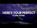 Download Lagu Jamie Miller - Here's Your Perfect (Lyrics Terjemahan) Flukie Cover