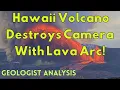 Eruption Wipes Out Live Webcam With Lava Fountains! Episode 38 of Kilauea