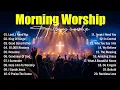 Lagu Morning Worship Songs 2026, Special Hillsong Worship Songs Collection, Christian Songs With Lyrics