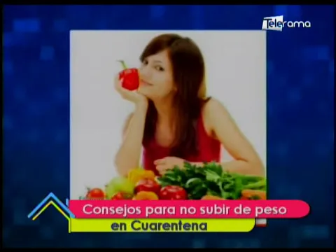 Consejos para no subir de peso en cuarentena