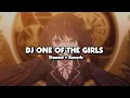 Download Lagu DJ ONE OF THE GIRLS (Slowed + Reverb) 🎧