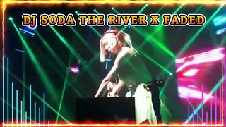 dj soda the river x faded