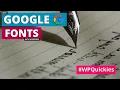 Using Google Fonts With WordPress - WPQuickies
