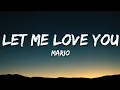 Mario - Let Me Love You (Lyrics)