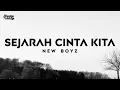 Download Lagu New Boyz - Sejarah Cinta Kita (Official Lyrics Video) (Best Audio)