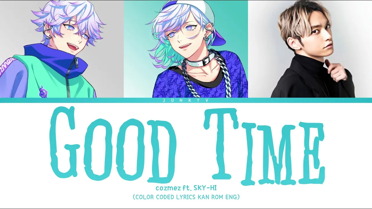 「 Paradox Live 」Good Time (Full ver.) – cozmez ft. SKY-HI [KAN|ROM|ENG]