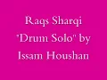 Bellydance Music: Issam Houshan-Drum Solo