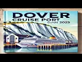 DOVER CRUISE PORT ULTIMATE GUIDE 2025