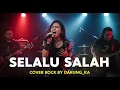 SELALU SALAH – GEISHA | COVER ROCK BY DARUNG_KA | LAGU NOSTALGIA 2000AN