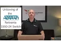 Adtran Netvanta 1550 Switch Unboxing