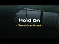 Download Lagu Hold On - Chord OverStreet ( Speed Up Reverb - Lyrics )