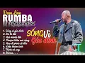 Download Lagu SỐNG VÌ GIA ĐÌNH   RUMBA   ALBUM NHẠC ĐỜI XUẤT SẮC NHẤT 2024   LK ĐOÀN LÂM RUMBA CỰC HOT