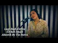 LAGI DADI CERITA | OCHOL DHUT | AKUSTIK BY TIA INOVA || CP : 081224240074