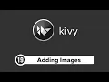 Kivy Tutorial - Adding Images and AsyncImage Kivy Basics