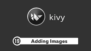 Kivy Tutorial - Adding Images and AsyncImage Kivy Basics