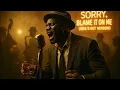 Lagu Akon - Sorry, Blame It On Me (1950's Soul Version)