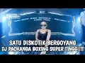 Download Lagu DJ PACHANGA BOXING SUPER TINGGI !!! SATU DISKOTIK AUTO BERGOYANG