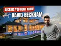 David Beckham Lifestyle 2025 Net Worth Relationships Family Luxury Homes Car Collection