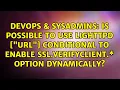 Is possible to use Lighttpd HTTP url conditional to enable ssl verifyclient option