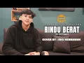 Lagu RINDU BERAT - CAMELIA MALIK || RIKI HERMAWAN( COVER )
