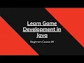 Learn Java Game Development - For Beginners