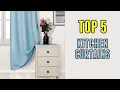 Top 5 Best Kitchen Curtains