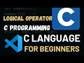 Logical Operators in C The Secret Behind AND OR NOT Tutorial 9