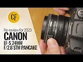 Re-review for 2023 Canon EF-S 24mm 8 STM on an EOS R7