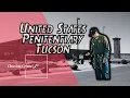 USP Tucson Inside the Dangerous Desert Prison