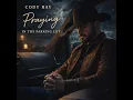 Praying In The Parking Lot - Cody Ray