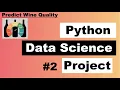 Python Complete Data Science Project to Predict Wine Quality End to End Project