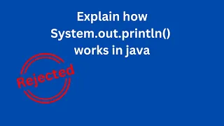 Explaining the System out println Core Java Interview Questions