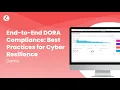End-to-End DORA Compliance Best Practices for Cyber Resilience