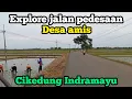 Lagu Verken de amis-dorpsweg van Cikedung Indramayu