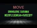 Download Lagu Swinburne - MOVE ft Arabyrd,Asyraf,Meerfly,Somean\u0026Fareedpf | Karaoke | Instrumental | HQ | LIRIK