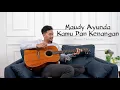 Download Lagu Maudy Ayunda - Kamu dan Kenangan || Mikail Omar Cover (LIRIK)