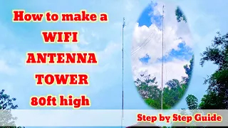 Download HOW TO MAKE WIFI ANTENNA MONOPOLE TOWER 80 FEET HIGH - STEP BY STEP MP3