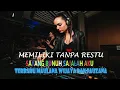 Lagu DJ MEMILIKI TANPA RESTU - [FAUZANA \u0026 MAULANA WIJAYA] Sayang Bunuh Sajalah Aku