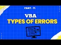 Part 71 - Types of Errors in Excel VBA Explained with Practical Demo Hindi