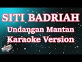 Download Lagu Siti Badriah - Undangan Mantan (Karaoke Lirik) HD