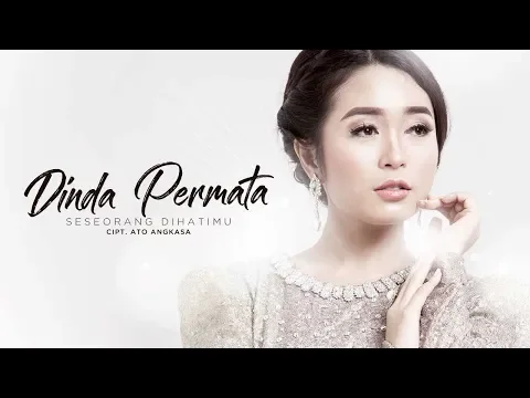 Download MP3 Dinda Permata - Seseorang Dihatimu (Official Radio Release)