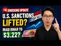 SHOCKING UPDATE U S Sanctions Lifted Is the Iraqi Dinar Really Heading Toward 3 22