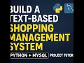 Build a Text-Based Shopping Management System Python MySQL Project Tutorial Part 1
