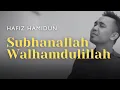 Download Lagu Subhanallah Walhamdulillah - Hafiz Hamidun (Album: Zikir Terapi Diri 2)