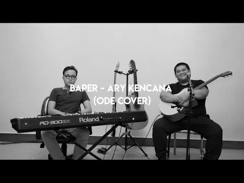 Download MP3 BAPER - ARY KENCANA ODE COVER