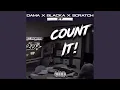 Download Lagu Count It (feat. Dama, Blacka \u0026 Scratch)