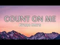 Count On Me - Bruno Mars (Lyrics)