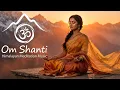 Lagu 🕉️ Om Shanti: Himalayan Meditation Music with Sitar, Peaceful Chants \u0026 Flute | Deep Relaxation