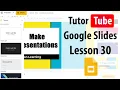 Google Slides Tutorial - Lesson 30