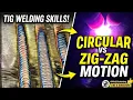 How to Achieve Perfect Rainbow Welds Circular vs Zig-Zag Motion